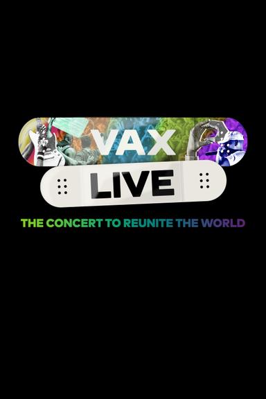 Vax Live: The Concert to Reunite the World poster