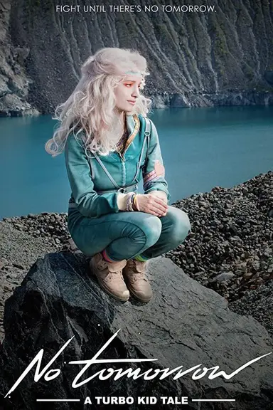 No Tomorrow: A Turbo Kid Tale poster