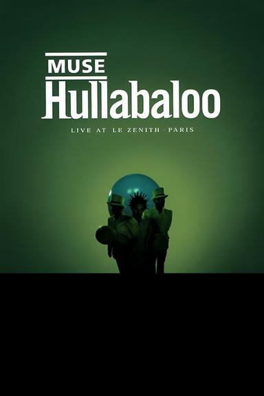 Muse: Hullabaloo - Live At Le Zenith - Paris poster