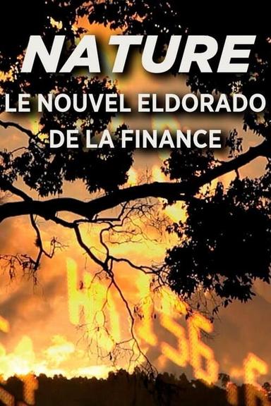 Nature, Le Nouvel Eldorado de la Finance poster