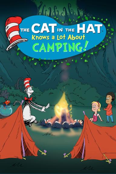 The Cat in the Hat Knows a Lot About Camping! poster