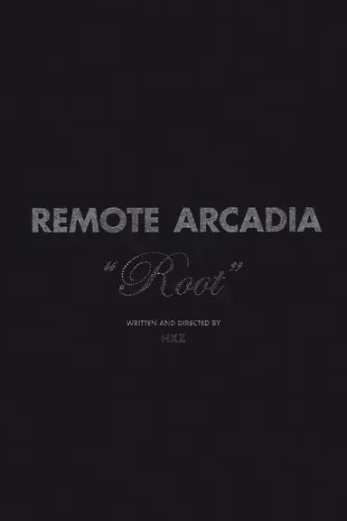Remote Arcadia: Root poster