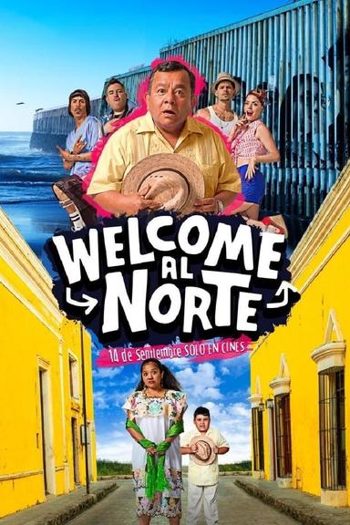 Welcome al Norte poster