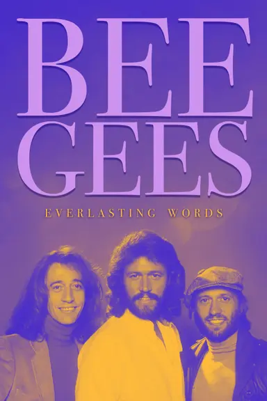 Bee Gees: Everlasting Words poster