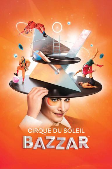 Cirque du Soleil: Bazzar poster