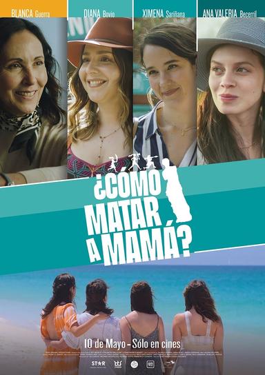 ¿Cómo matar a mamá? poster