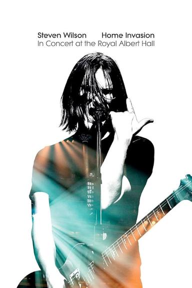 Steven Wilson: Home Invasion - In Concert at the Royal Albert Hall poster