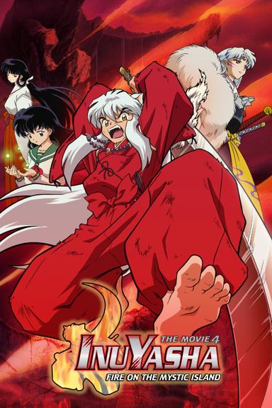 Inuyasha the Movie 4: Fire on the Mystic Island poster