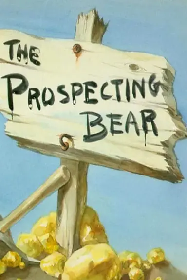 The Prospecting Bear poster