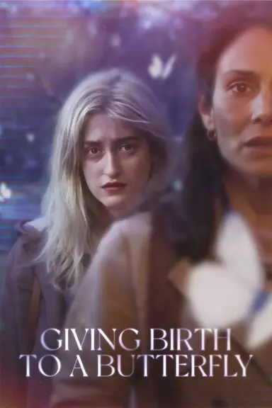 Giving Birth to a Butterfly poster