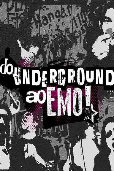 Do Underground ao Emo poster