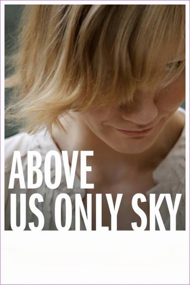 Above Us Only Sky poster