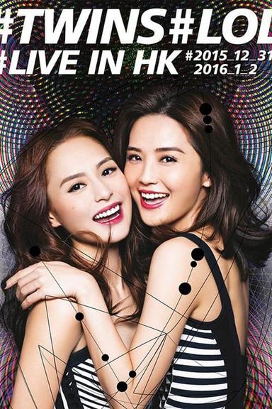 Twins LOL Live in Hong Kong 2015 香港紅館演唱會 poster