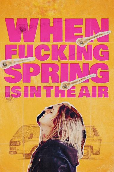 When Fucking Spring Is in the Air poster