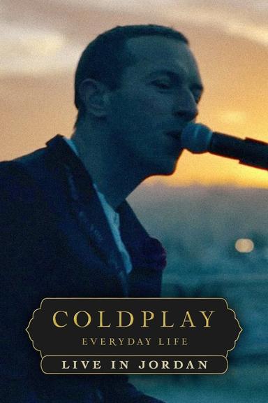 Coldplay: Everyday Life – Live in Jordan poster