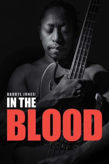 Darryl Jones - In the Blood poster