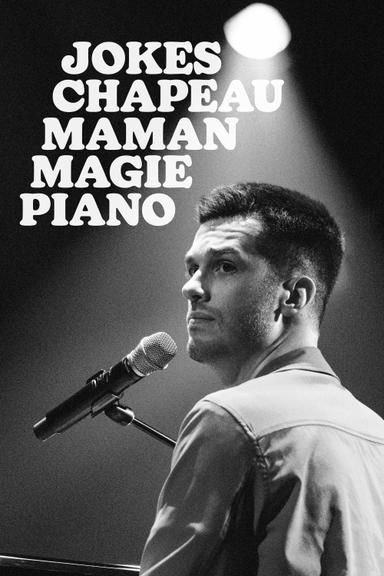 Pierre-Yves Roy-Desmarais: Jokes Chapeau Maman Magie Piano poster