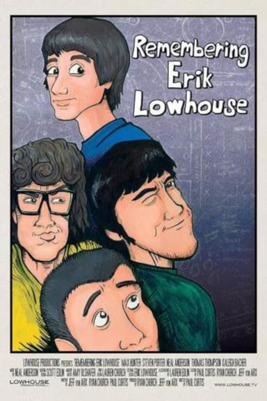 Remembering Erik Lowhouse poster