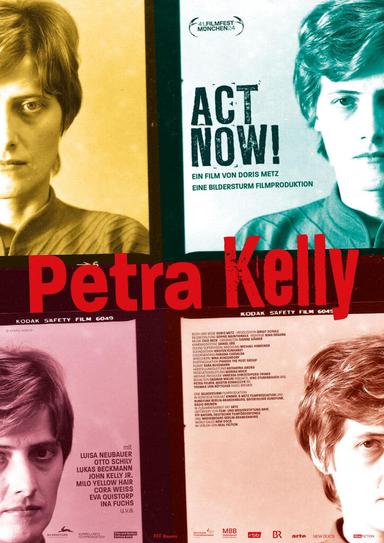 Petra Kelly - Act Now! poster