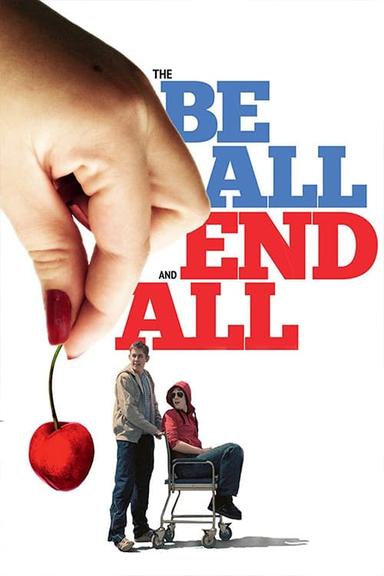 The Be All and End All poster