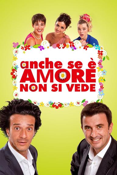 Anche se è amore non si vede poster