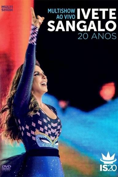 Multishow Ao Vivo: Ivete Sangalo 20 Anos poster