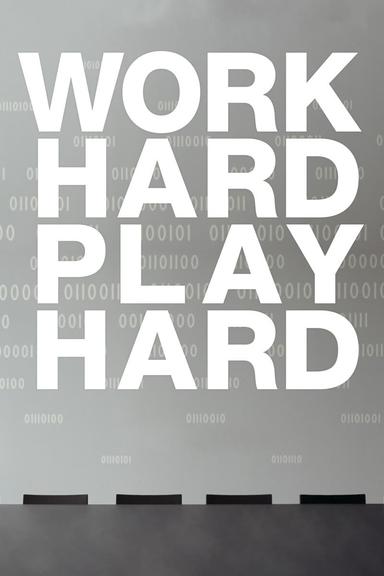 Work Hard Play Hard poster