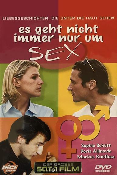 Es geht nicht immer nur um Sex poster