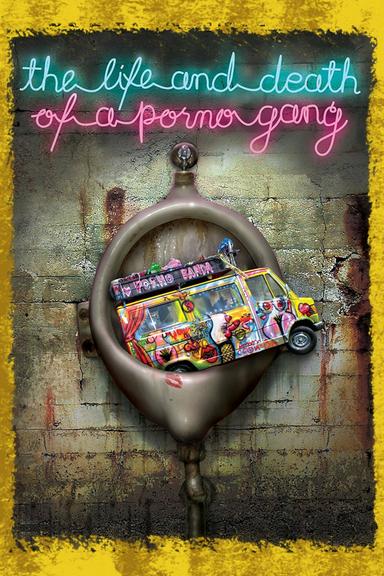 The Life and Death of a Porno Gang poster