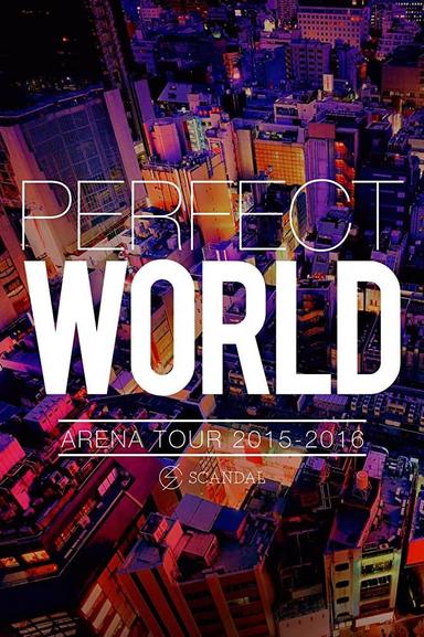 SCANDAL ARENA TOUR 2015-2016 「PERFECT WORLD」 poster