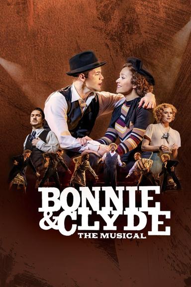 Bonnie & Clyde: The Musical poster