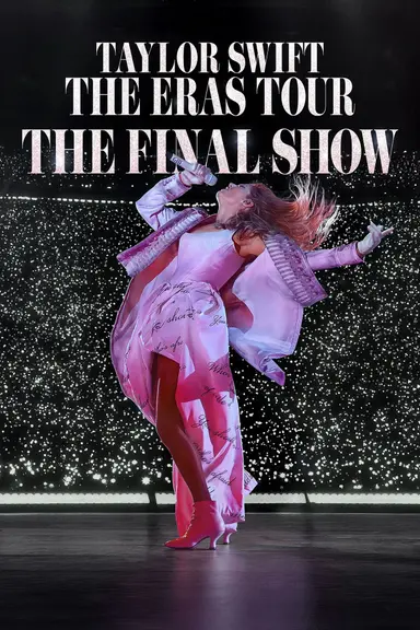 Taylor Swift | The Eras Tour | The Final Show poster
