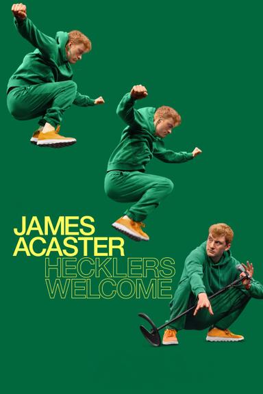 James Acaster: Hecklers Welcome poster