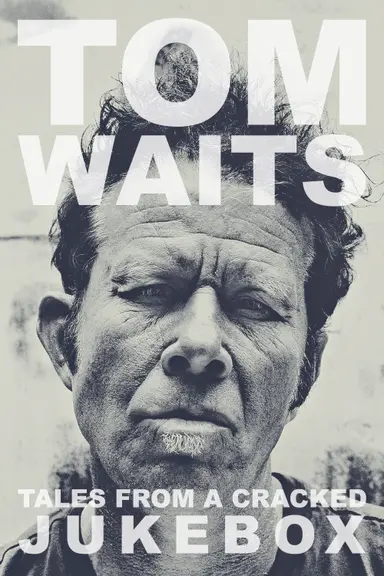Tom Waits: Tales from a Cracked Jukebox poster