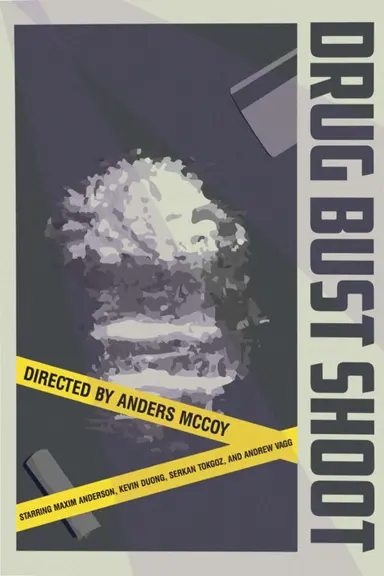 Drug Bust Shoot poster