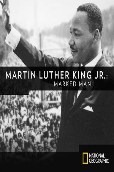 Martin Luther King, Jr. : Marked Man poster