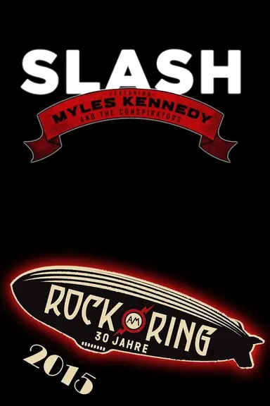 Slash feat. Myles Kennedy & The Conspirators - Rock am Ring 2015 poster