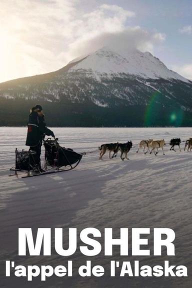 Musher, l'appel de l'Alaska poster