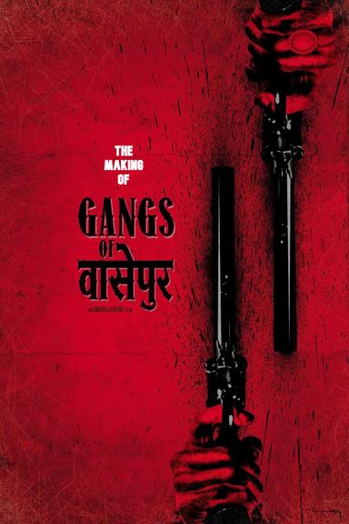 Gangs of Wasseypur - Making Uncut -  The Roots of Revenge from Wasseypur poster