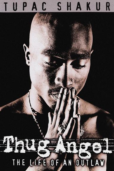 Tupac Shakur: Thug Angel poster