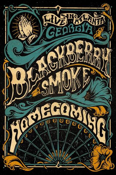 Blackberry Smoke -  Homecoming poster