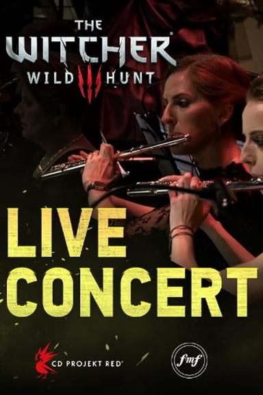 The Witcher 3: Wild Hunt - Live Concert poster