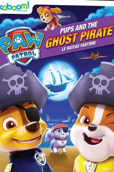 PAW Patrol: Pups and the Ghost Pirate poster