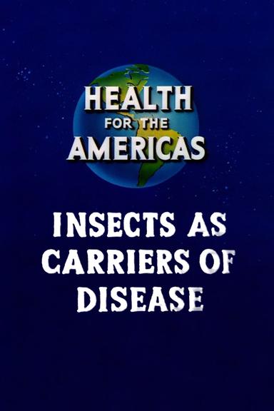 Health for the Americas: Insects as Carriers of Disease poster