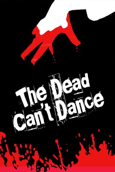 The Dead Can't Dance poster