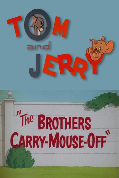 The Brothers Carry-Mouse-Off poster