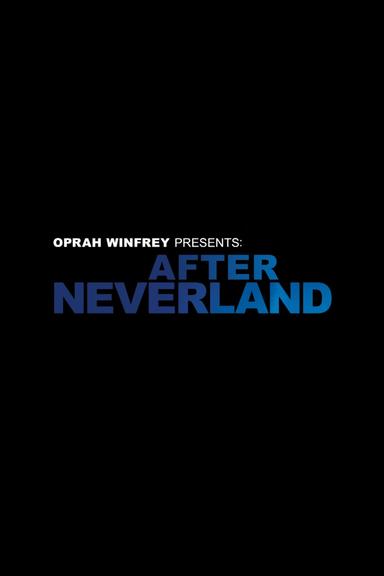 Oprah Winfrey Presents: After Neverland poster