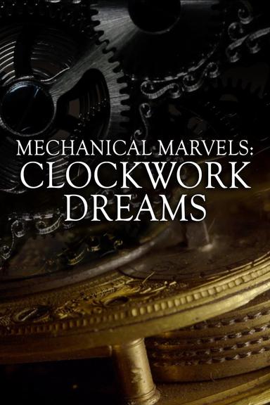 Mechanical Marvels: Clockwork Dreams poster