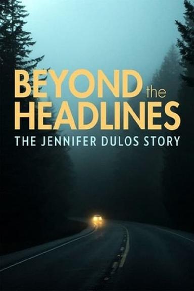 Beyond the Headlines: The Jennifer Dulos Story poster