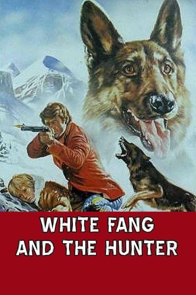 White Fang and the Hunter poster